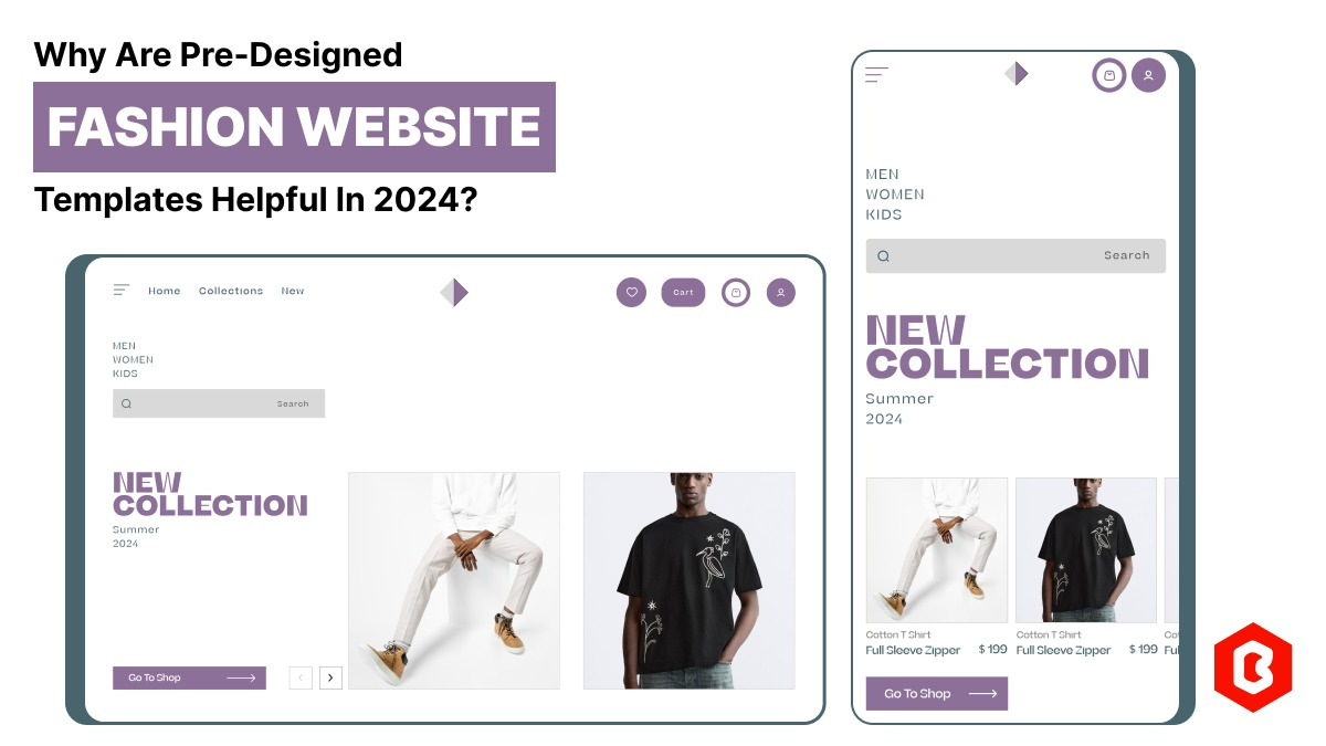 Why are Pre-designed Fashion Website Templates Helpful in 2024?
