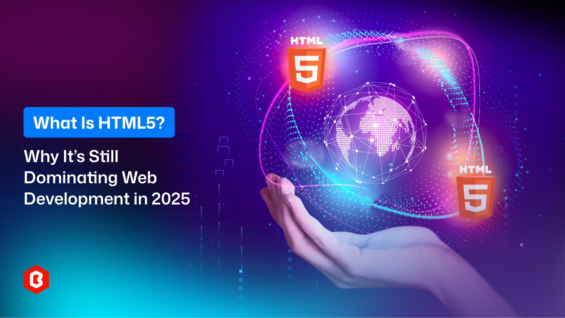 What Is HTML5 and Why It’s Still Dominating Web Development in 2025
