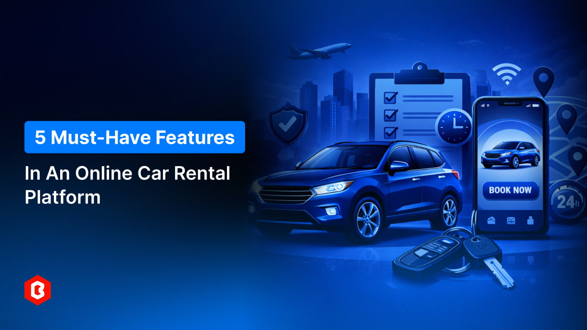 5 Must-Have Features in an Online Car Rental Platform