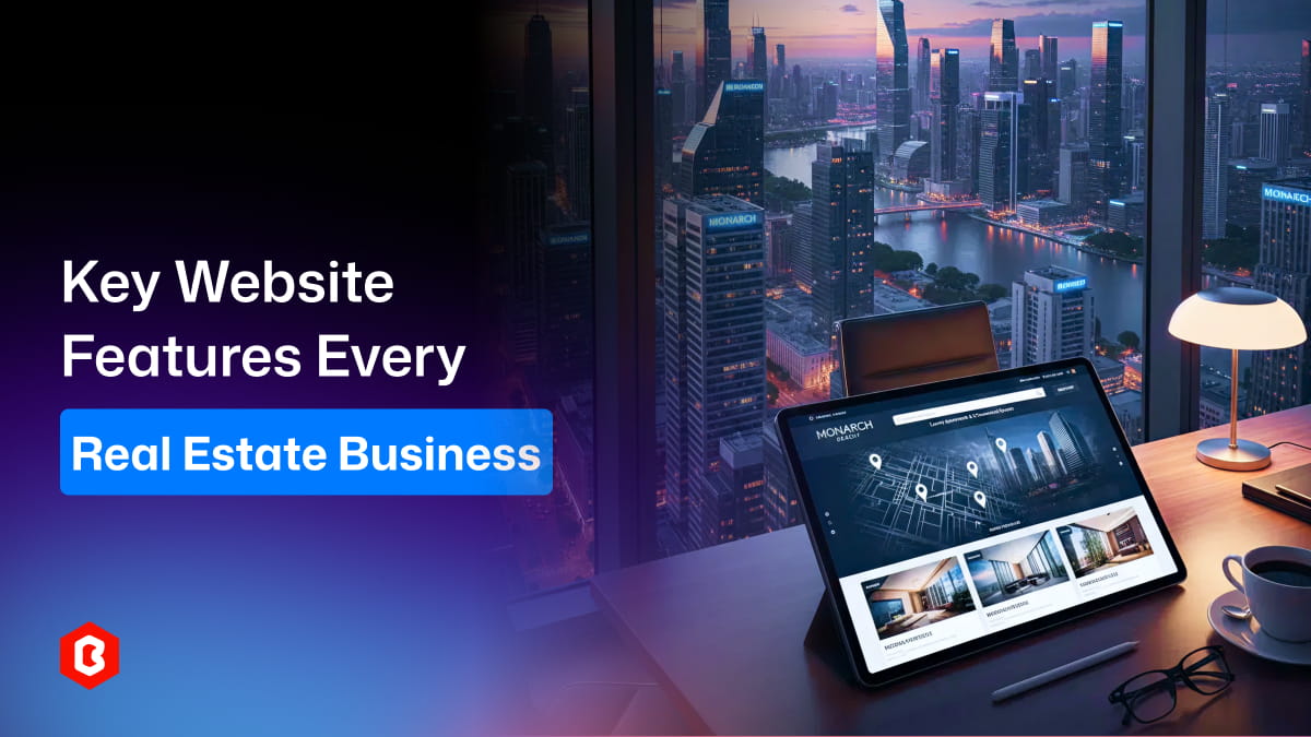 Key Website Features Every Real Estate Business Needs Today