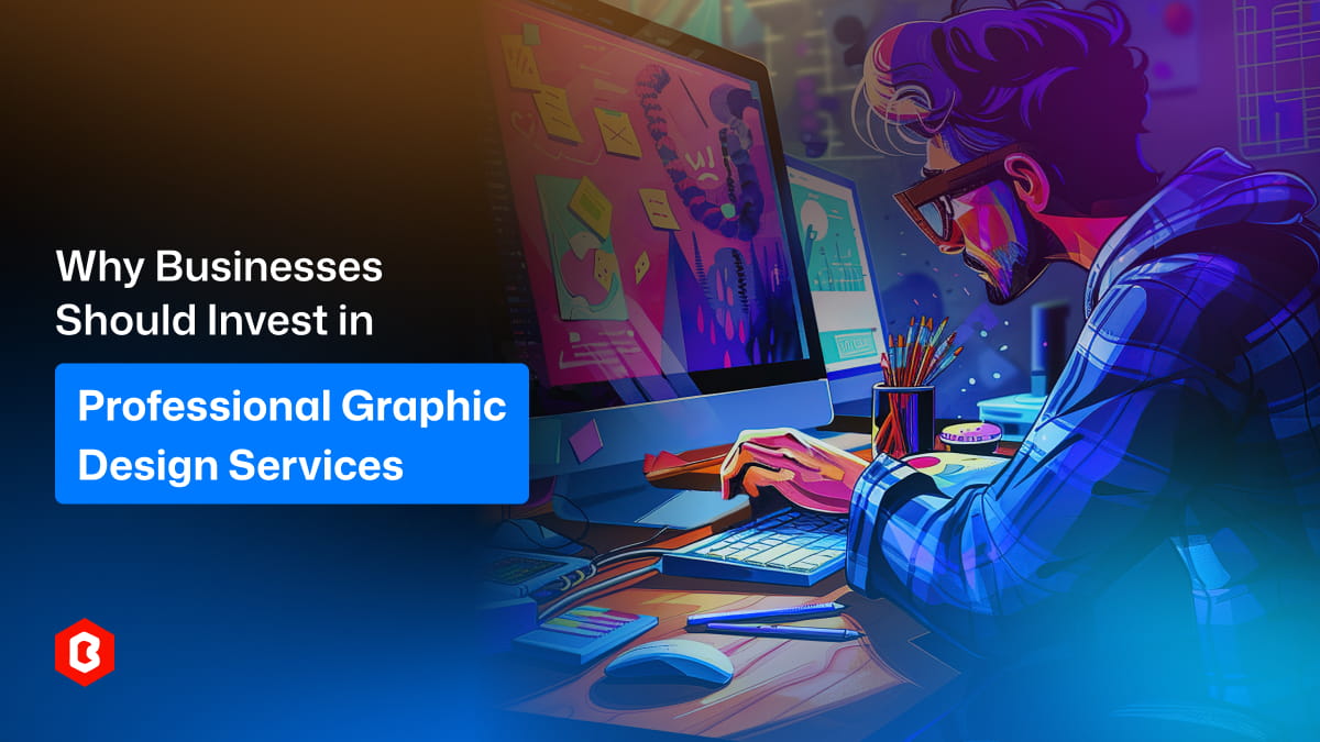 Why Is It Important to Invest in Professional Graphic Design Services for Businesses