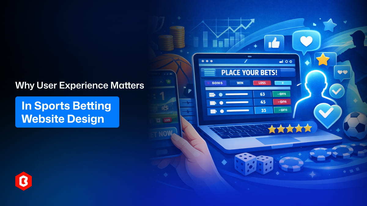 Why User Experience Matters in Sports Betting Website Design