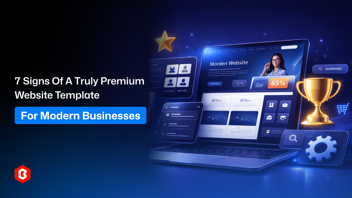 7 Signs of a Truly Premium Website Template for Modern Businesses