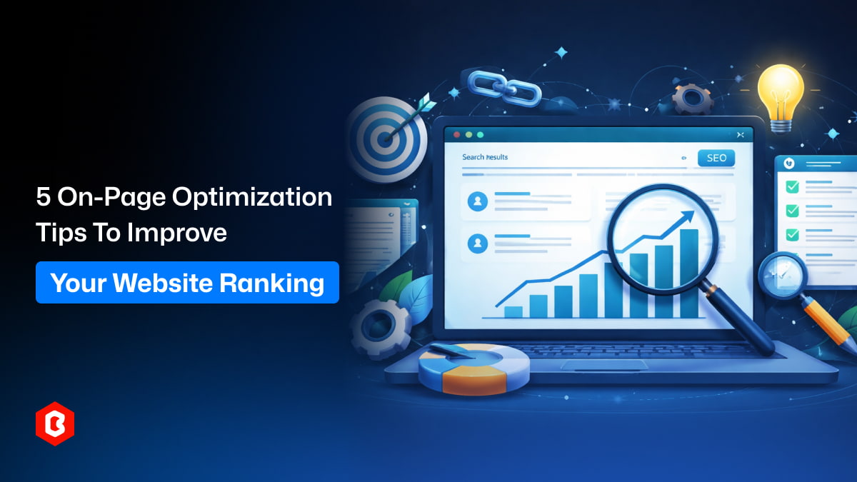 5 On-Page Optimization Tips to Improve Your Website Ranking