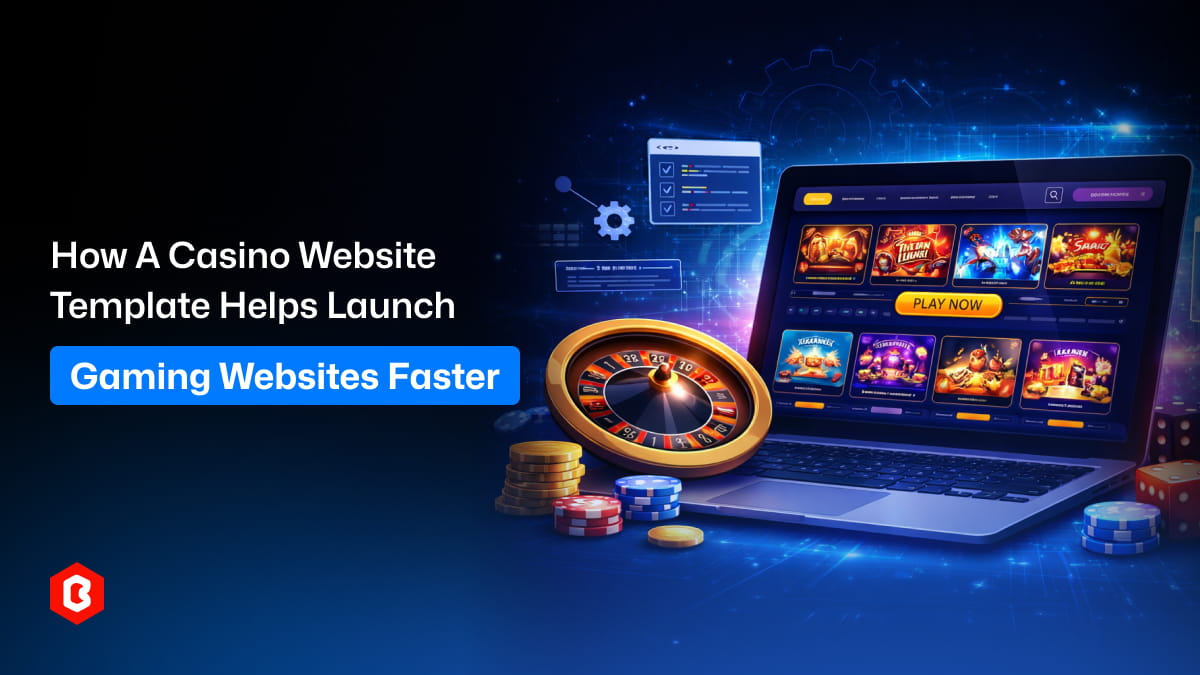 How a Casino Website Template Helps Launch Gaming Websites Faster
