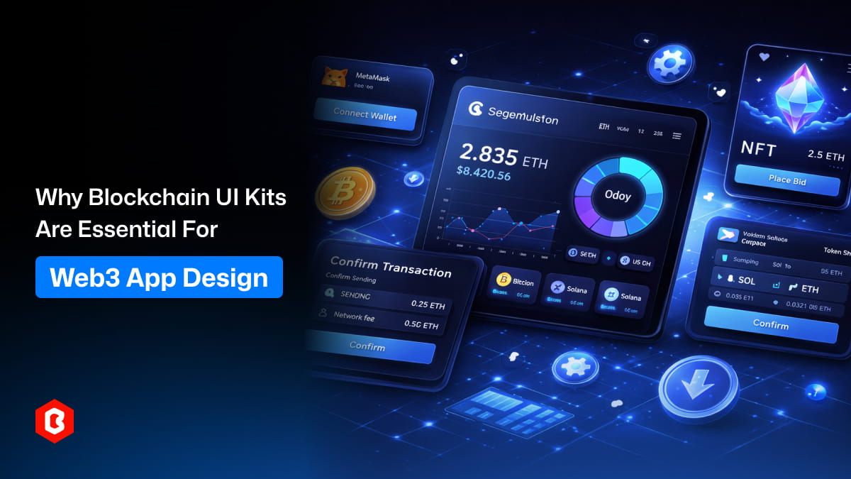 Why Blockchain UI Kits Are Essential for Web3 App Design