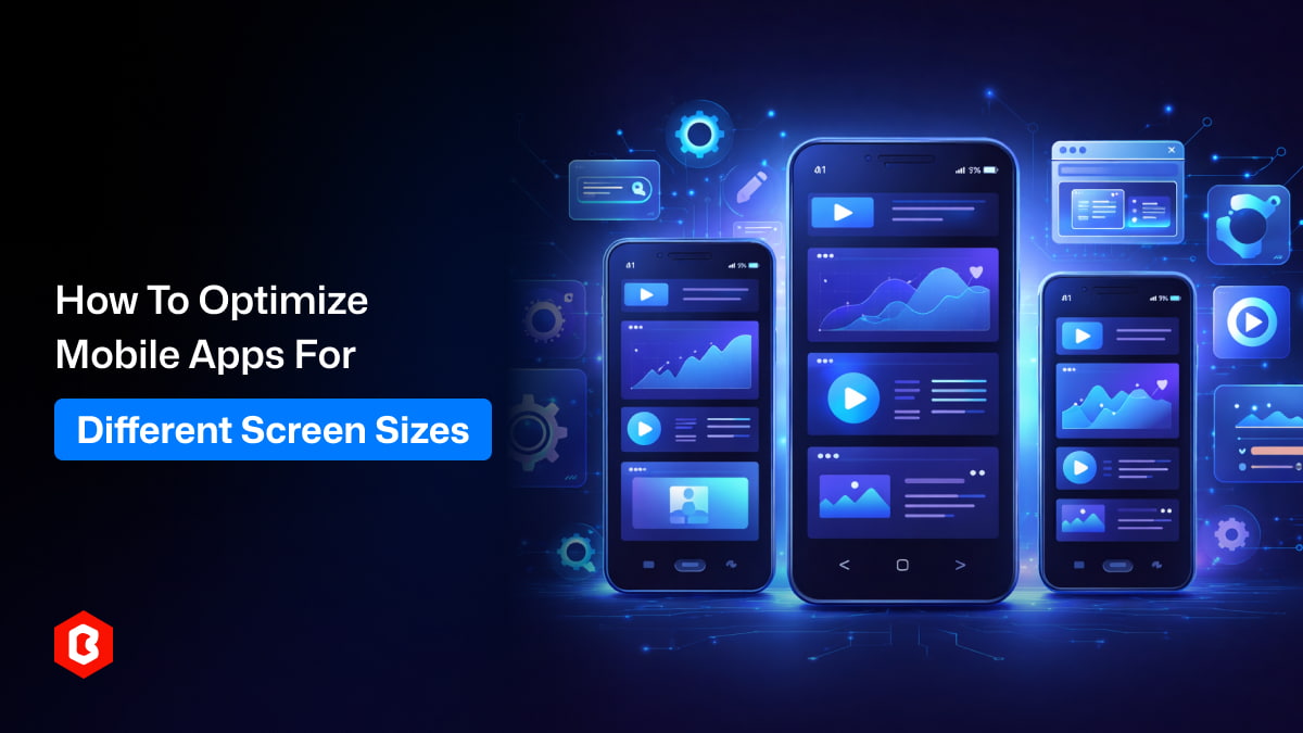 How to Optimize Mobile Apps for Different Screen Sizes