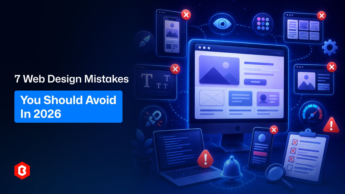 7 Web Design Mistakes You Should Avoid In 2026