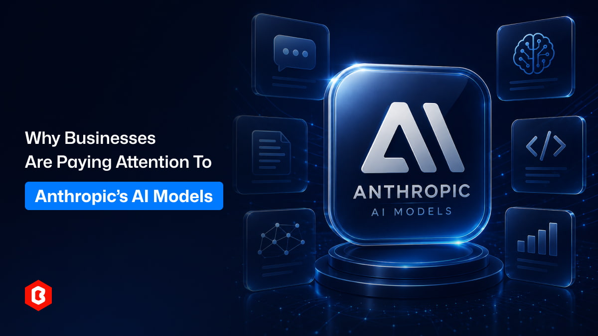 Why Businesses Are Paying Attention to Anthropic’s AI Models