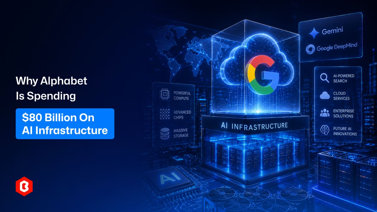 Why Alphabet Is Spending $80 Billion on AI Infrastructure