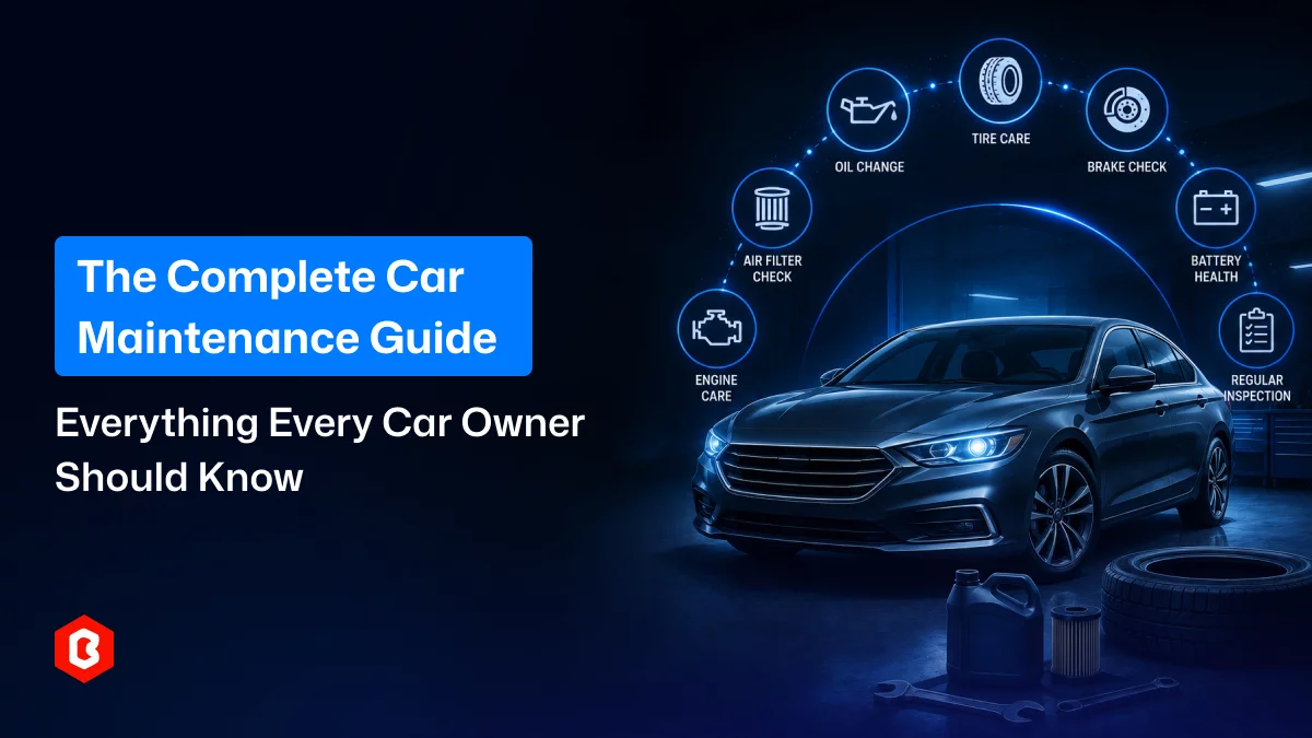 The Complete Car Maintenance Guide: Everything Every Car Owner Should Know