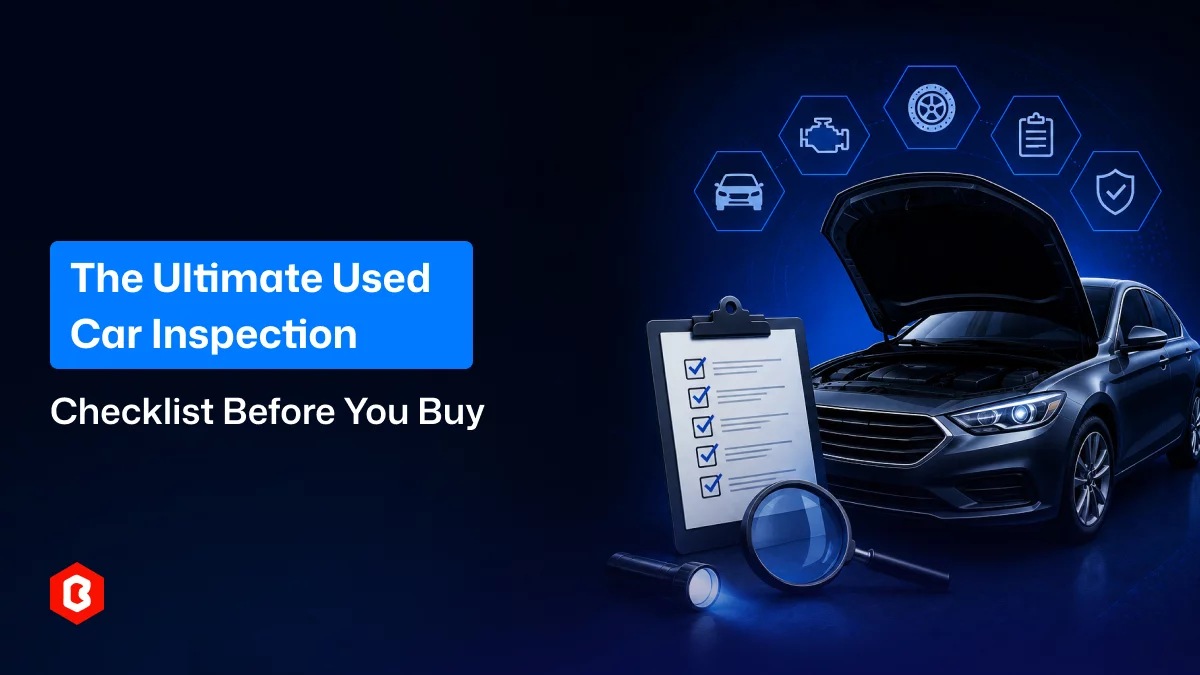 The Ultimate Used Car Inspection Checklist Before You Buy