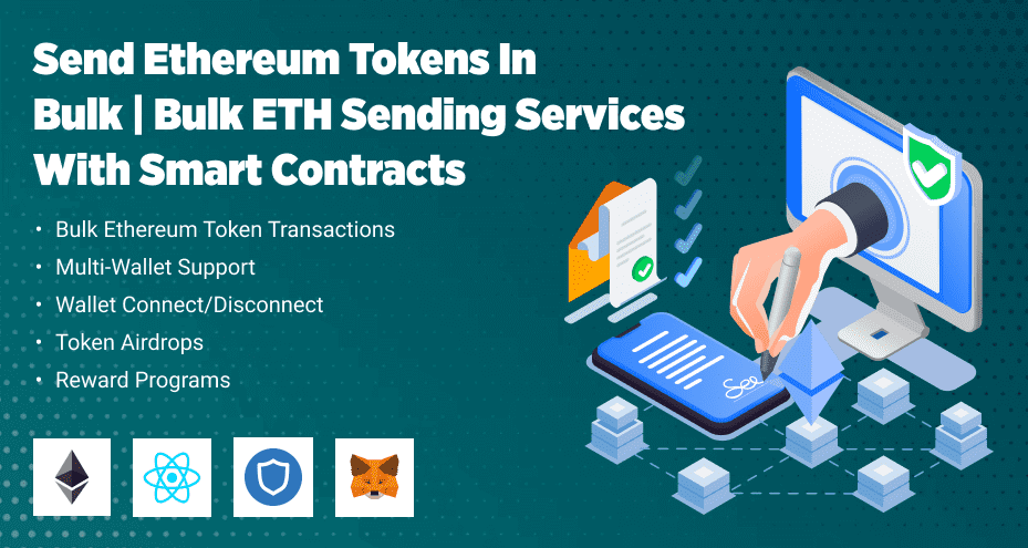 Send Ethereum Tokens in Bulk | Bulk ETH Sending Services With Smart Contracts